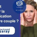 Comment améliorer la communication dans votre couple
